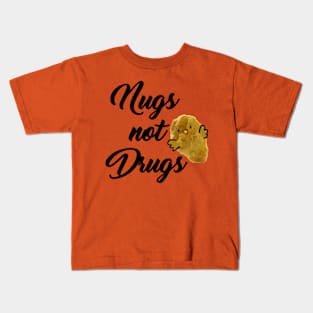 Nugs not drugs Kids T-Shirt